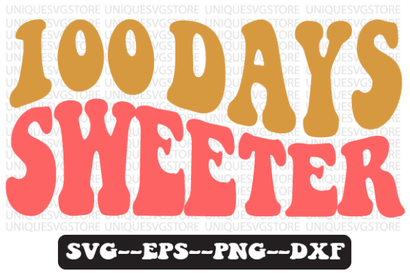 100 Days Sweeter Quote Retro Svg Design Review