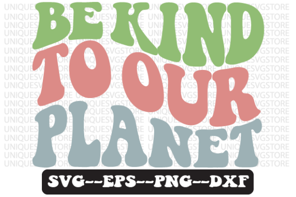 Be Kind to Our Planet Retro SVG Design Review
