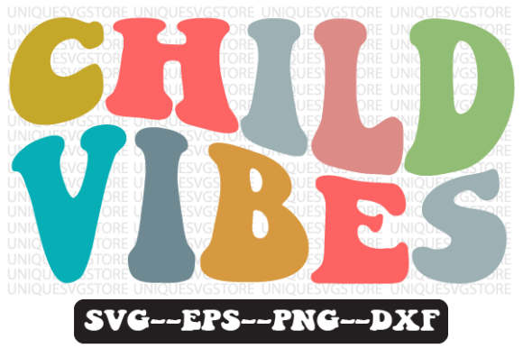Child Vibes Quote Retro Svg Design Review for Real Projects
