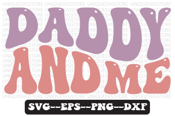 Daddy and Me Quote Retro Svg Design Review
