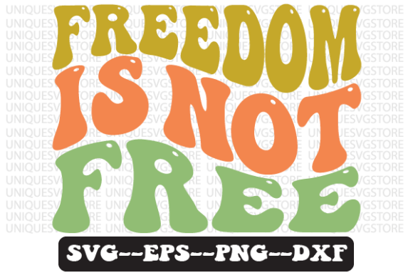 Freedom is Not Free Retro Svg Design Review