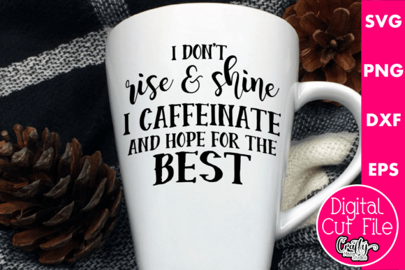 I Don’t Rise and Shine I Caffeinate Embroidery Design Review