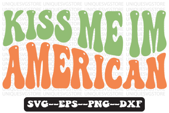 Kiss Me I'm American Retro Svg Design Review