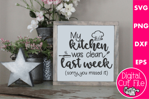 My Kitchen Was Clean Last Week Sorry