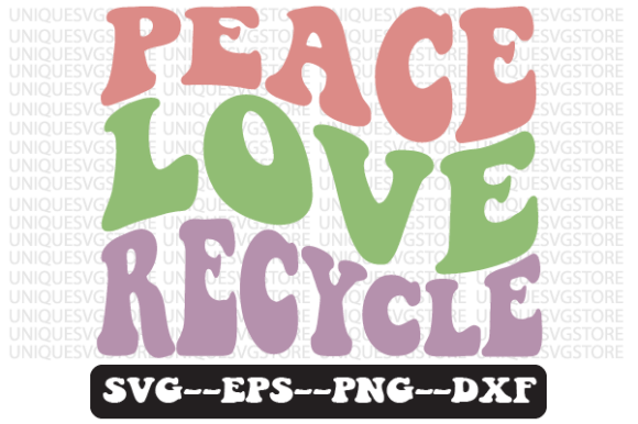 Peace Love Recycle Quote Retro SVG Review