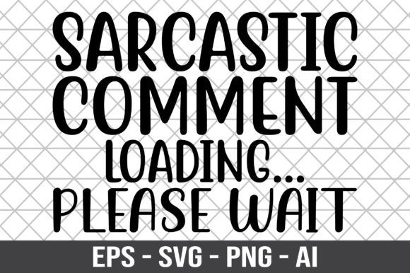 Sarcastic Comment Loading Please Wait: A Design Review
