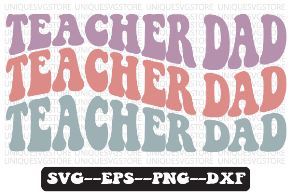 Teacher Dad Quote Retro Svg Design Review for Real Projects