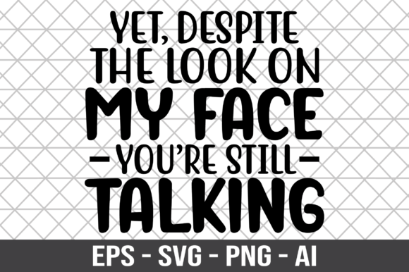 Yet Despite the Look on My Face SVG Review